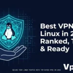 Best VPNs for Linux in 2026: Ranked, Tested and Ready to Install