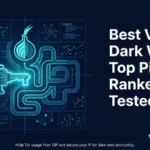 Best VPN for Dark Web: Top Picks Ranked & Tested 2026