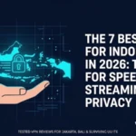 The 7 Best VPN for Indonesia in 2026: Tested for Speed, Streaming & Privacy